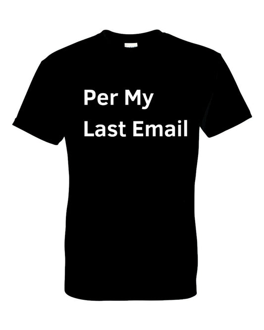 Per My Last Email