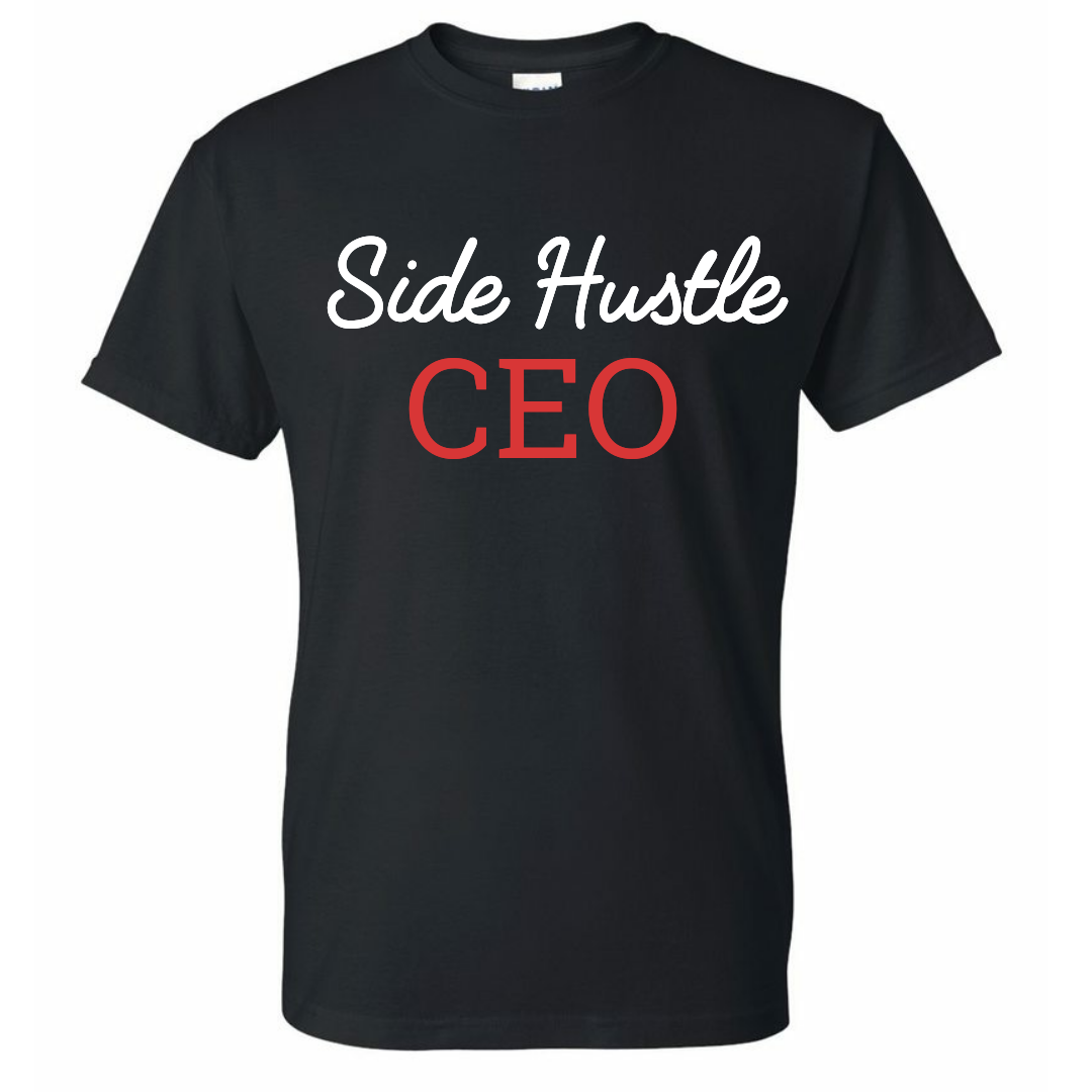 Side Hustle CEO T-shirt